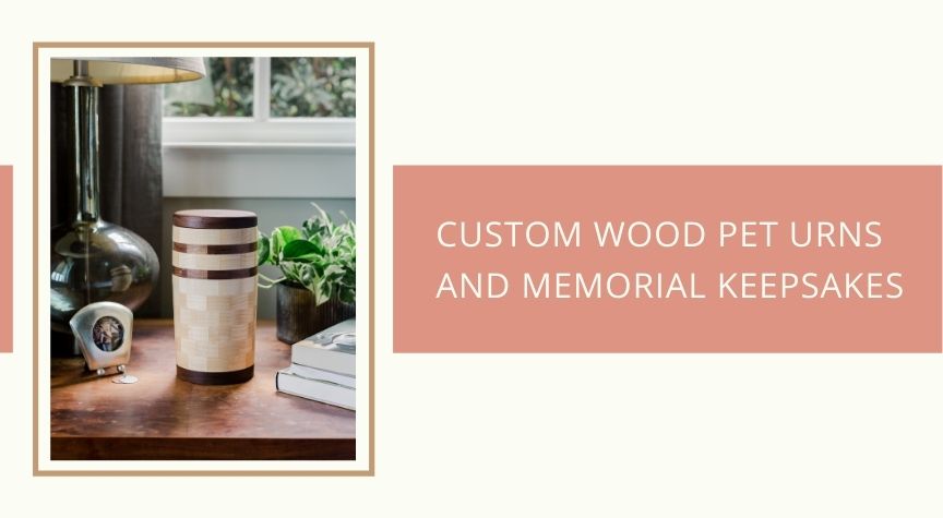 Custom Wood Pet Urns and Memorial Keepsakes